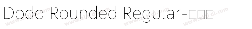 Dodo Rounded Regular字体转换 Dodo Rounded Regular字体转换